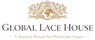 GLOBAL LACE HOUSE